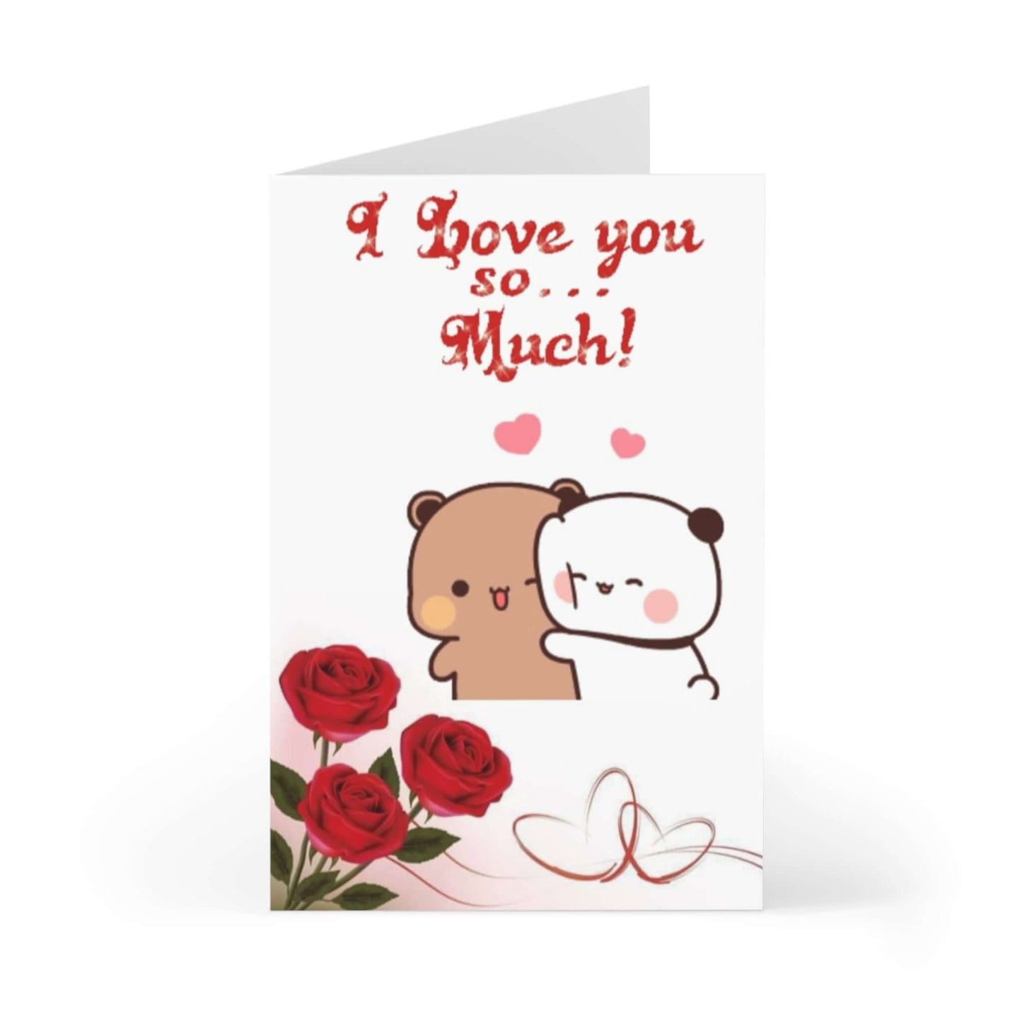 Cute anniversary card featuring cartoon bears hugging, surrounded by roses and hearts, with the text 'I Love you so Much!'.